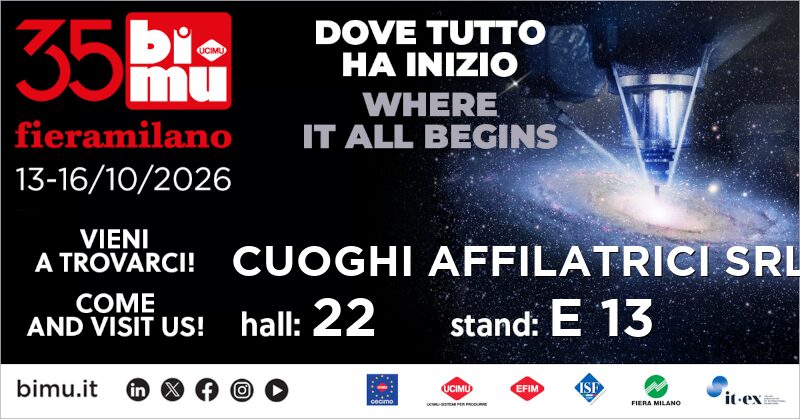 Cuoghi Affilatrici alla 35ª BI-MU 2026, Fiera Milano Rho dal 13 al 16 ottobre, Padiglione 22 Stand E13